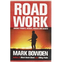 Road Work. Among Tyrants, Heroes, Rogues And Beasts