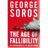 The Age Of Fallibility. The Consequences Of The War On Terror