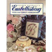 Embellishing With Silk Ribbon Embroidery