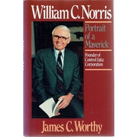 William C Norris. Portrait Of A Maverick
