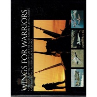 Wings For Warriors. A Photographic History Of The Australian Flying Corps