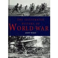 The Illustrated History Of World War I