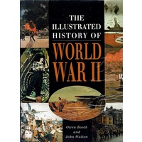 The Illustrated History Of World War II