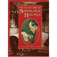 The Life And Times Of Sherlock Holmes