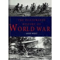 The Illustrated History Of World War I