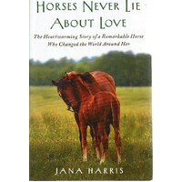 Horses Never Lie About Love