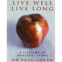 Live Well, Live Long. A Lifetime Of Healthy Living