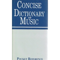 Concise Dictionary Of Music