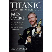Titanic And The Making Of James Cameron