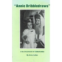 Annie Dribbledraws. A 50s Childhood In Tumbarumba