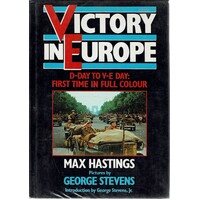 Victory In Europe. D-Day To V-E Day. First Time In Full Colour