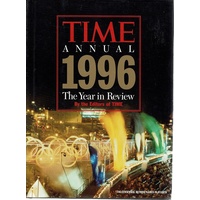 Time Annual 1996. The Year In Review