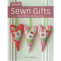Simple Sewn Gifts. Stitch 25 Fast And Easy Gifts