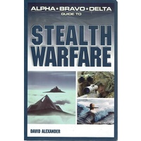 Alpha Bravo Delta Guide To Stealth Warfare
