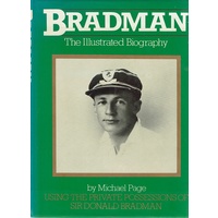 Bradman. The Illustrated Biography