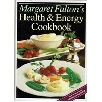 Margaret Fulton's Health And Energy Cookbook