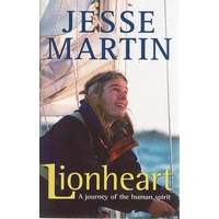 Lionheart. A Journey Of The Human Spirit.