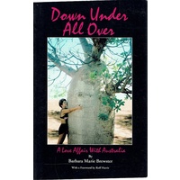 Down Under All Over. A Love Affair With Australia