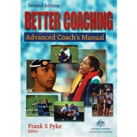 Better Coaching. Advanced Coach's Manual