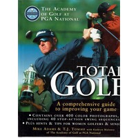 Total Golf. A Comprehensive Guide To Improving Your Game
