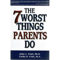 The 7 Worst Things Parents Do