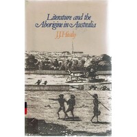 Literature and the Aborigine in Australia 1770-1975