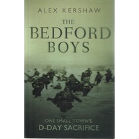The Bedford Boys. One Small Town's D-Day Sacrifice