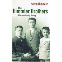 The Himmler Brothers. A German Family History
