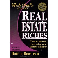 Real Estate Riches. How To Become Your Banker's Money