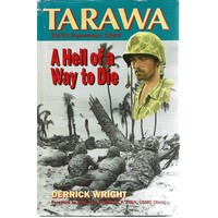A Hell Of A Way To Die. Tarawa Atoll 20-23 November 1943