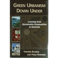 Green Urbanism Down Under. Learning From Sustainable Communities In Australia