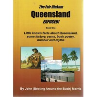 The Fair Dinkum Queensland Exposed
