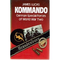 Kommando. German Special Forces Of World War Two