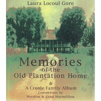Memories Of The Old Plantation Home And A Creole Family Album