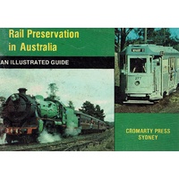 Rail Preservation In Australia. An Illustrated Guide