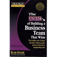 The ABC's Of Building A Business Team That Wins