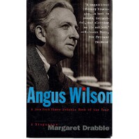 Angus Wilson. A Biography