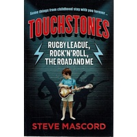 Touchstones. Rugby League, Rock'n'roll, The Road And Me