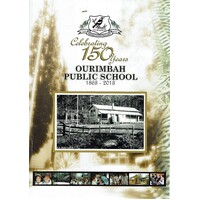 Celebrating 150 Years Ourimbah Public School 1863 - 2013