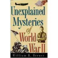 Unexplained Mysteries Of World War II