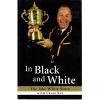 In Black And White. The Jake White Story