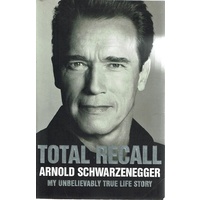 Total Recall. My Unbelievably True Life Story