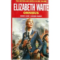 Elizabeth Waite Omnibus. Skinny Lizzie, Second Chance