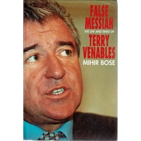 False Messiah. The Life And Times Of Terry Venables