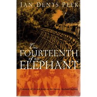 One Fourteenth Of An Elephant. A Memoir Of Life And Death On The Burma-Thailand Railway