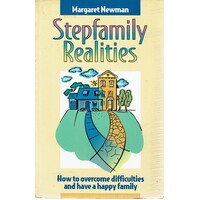 Stepfamily Realities. How To Overcome Difficulties And Have A Happy Family