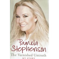 The Varnished Untruth. My Story