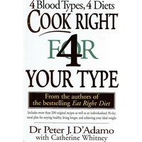 Cook Right For Your Type. 4 Blood Types, 4 Diets