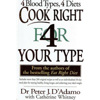Cook Right For Your Type. 4 Blood Types, 4 Diets