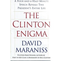 The Clinton Enigma. A Four And A Half Miinute Speech Reveals This Presidents's Entire Life